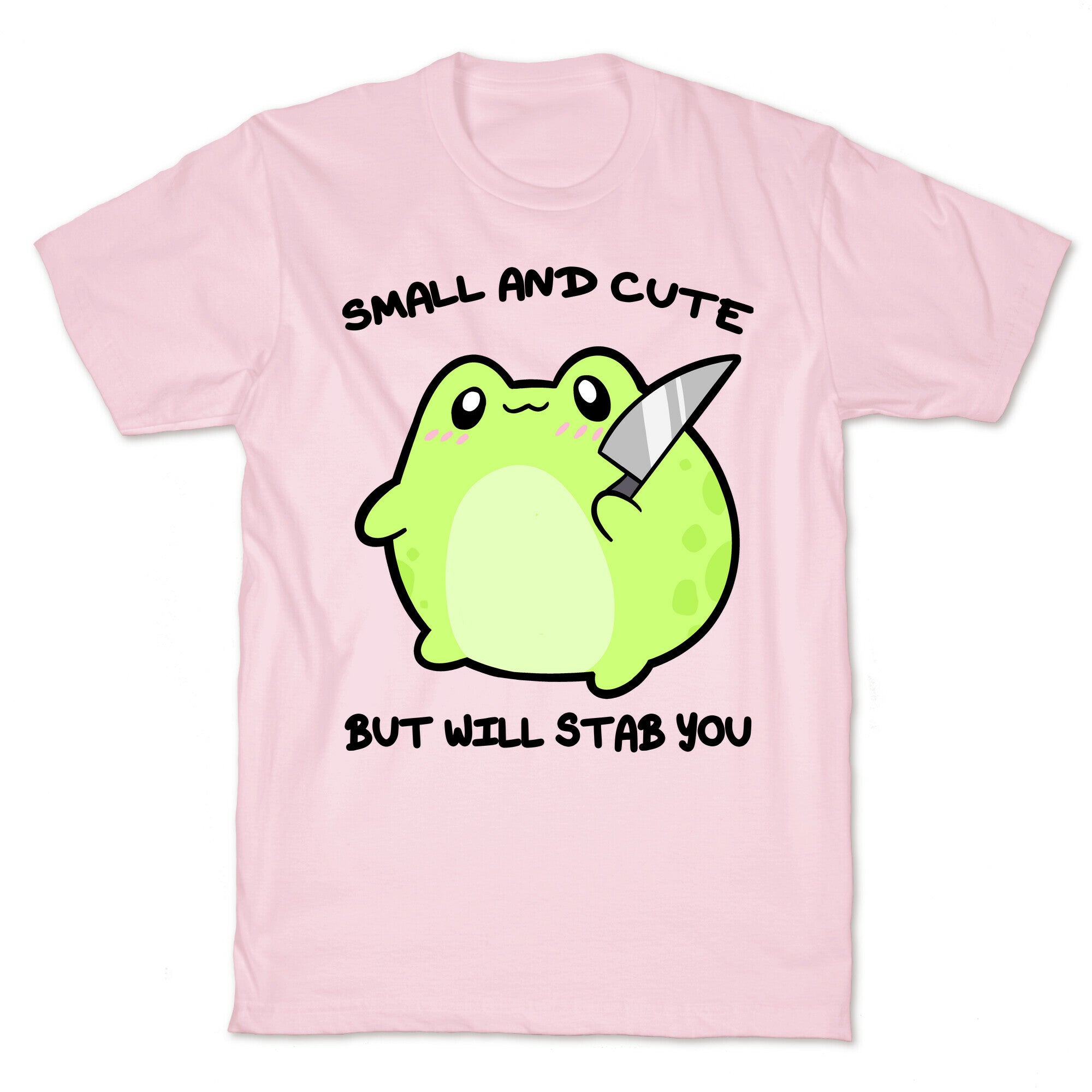 Small And Cute But Will Stab You Froggie T-Shirt